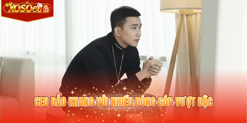 CEO Bảo Khang với nhiều đóng góp vượt bậc
