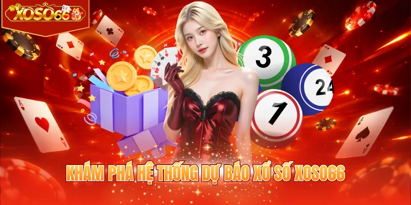Khám phá hệ thống dự báo xổ số XOSO66